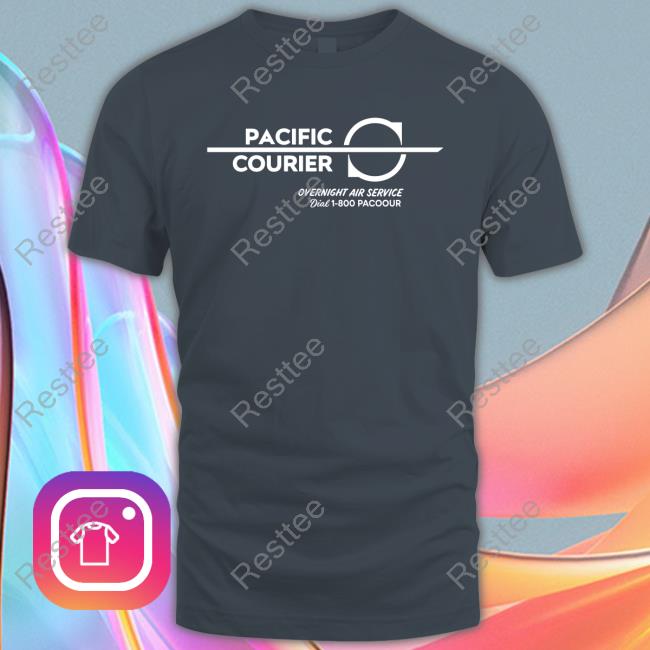Pacific Courier Overnight Aire Service Tee Shirt LASTEXITshirts Pacific Courier Overnight Aire Service Shirt Last Exit To Nowhere Merch