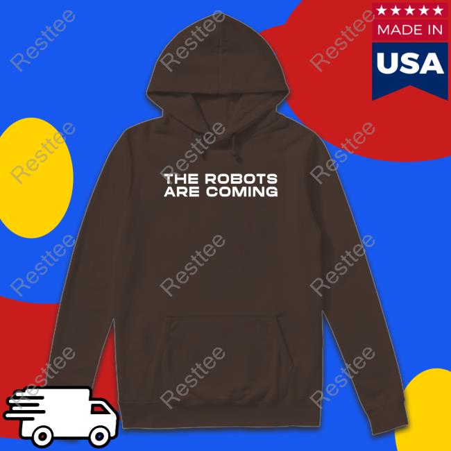 Farzad Mesbahi The Robots Are Coming Shirt Shirts
