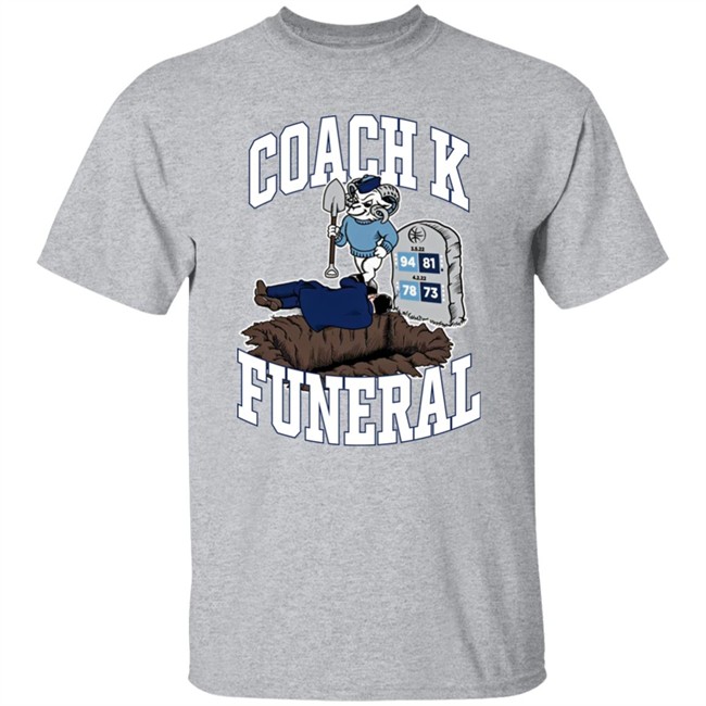 Coach K Funeral Shirt Barstool Store Dave Portnoy Coach K Funeral Shirt Barstool Store Dave Portnoy