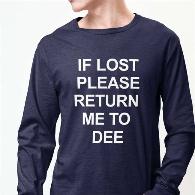 If Lost Please Return Me To Dee Tee