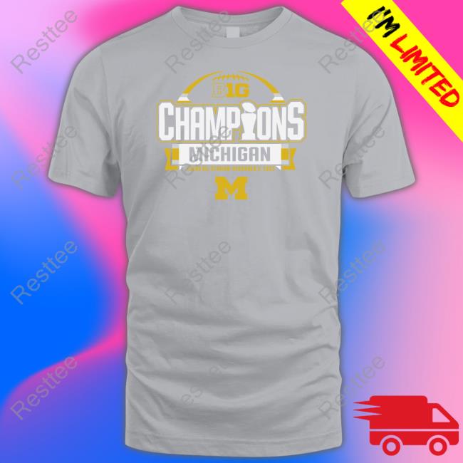 Michigan Wolverines 2022 Big 10 Football Conference Champions Shirt Big Champions Michigan Lucas Oil Stadium December 3 2022 Shirt Wolverine Chronicle