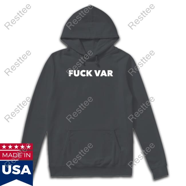 Fuck Var Shirts Barstool Sports Store Fuck Var Tee