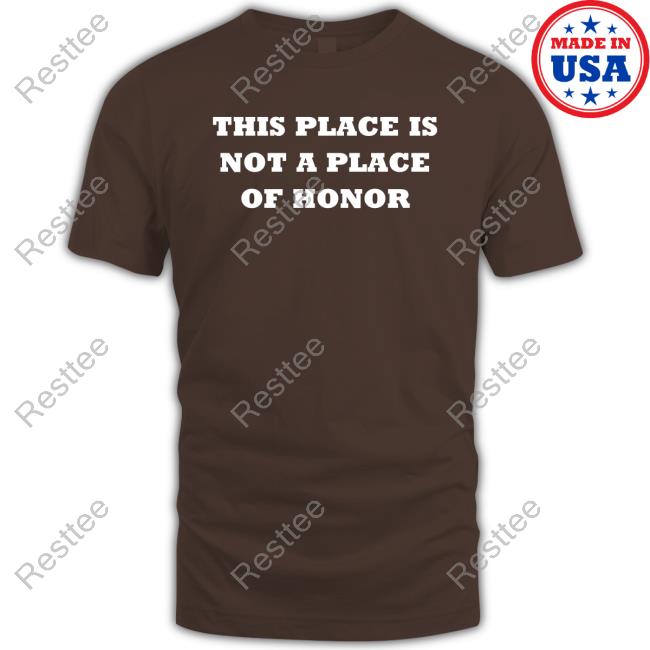 This Place Is Not A Place Of Honor Sweatshirt Yoby Rygel_Spkb