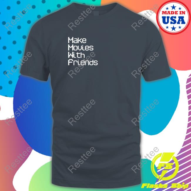 Ustic Film Shop Make Movies With Friends Shirt New Shirt Official Make Movies With Friends Shirt Sweatshirt