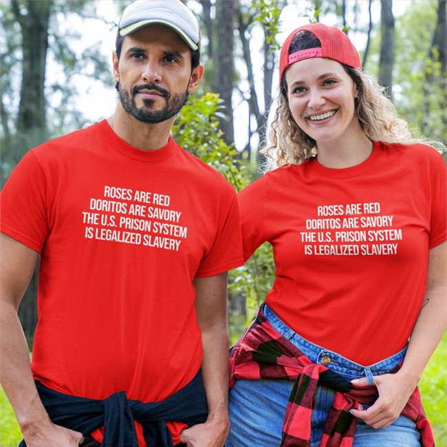 Roses Are Red Doritos Are Savory The U.S. Prison System Is Legalized Slavery Shirt Emily Galvin Almanza