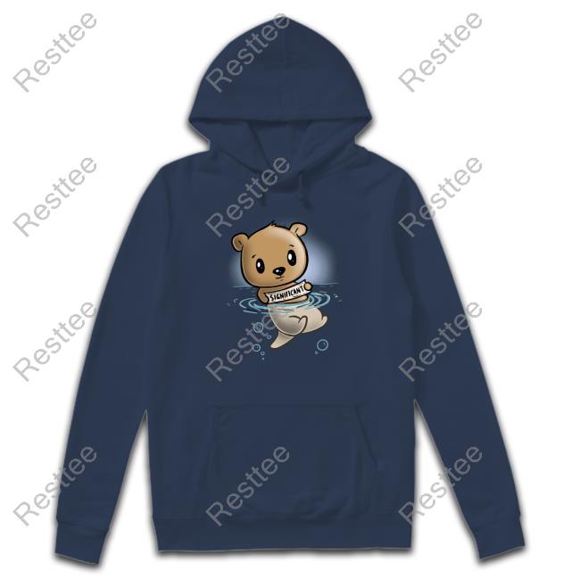 My Significant Otter Bear TShirts Day Of The Shirt My Significant Otter Bear Shirts