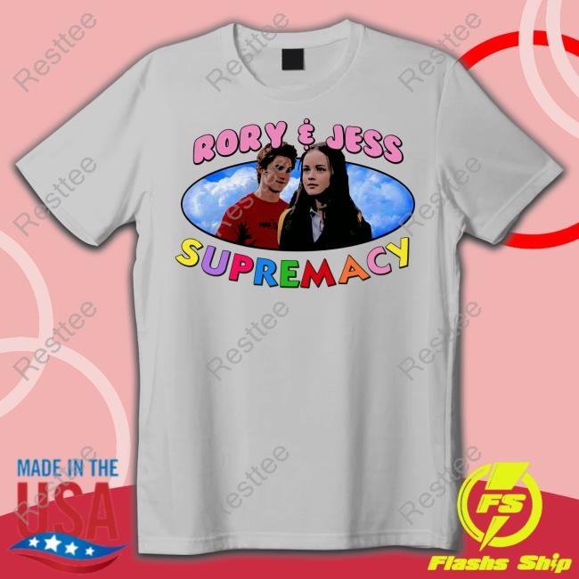 Rory & Jess Supremacy Shirt Jess Mariano Rory & Jess Supremacy T Shirts