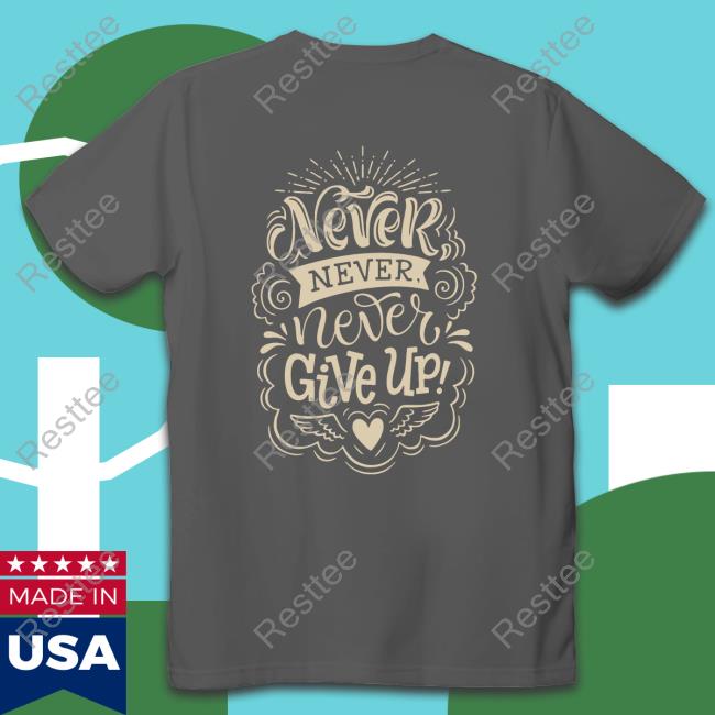 Never Give Up Shania Gracia Harlan Tee Never Give Up Tee Shirts Hijau Army Kaos