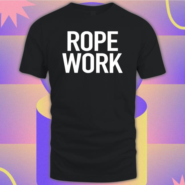 Official Best Rope Work Sweatshirt