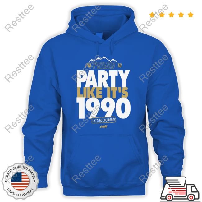 Primed to Party Like It's 1990 T-Shirt for Colorado College Fans Shirts Official Primed to Party Like It's 1990 T-Shirt for Colorado College Fans Hoodie Shirt