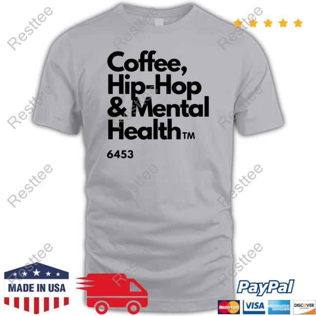 Ulovewendy Coffee Hip Hop And Mental Health Sweatshirt Chhamh Ulovewendy Coffee Hip Hop And Mental Health Tee Chhamh