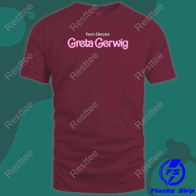Official From Director Greta Gerwig T-Shirt