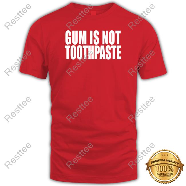 Official Gum Is Not Toothpaste Sweatshirt