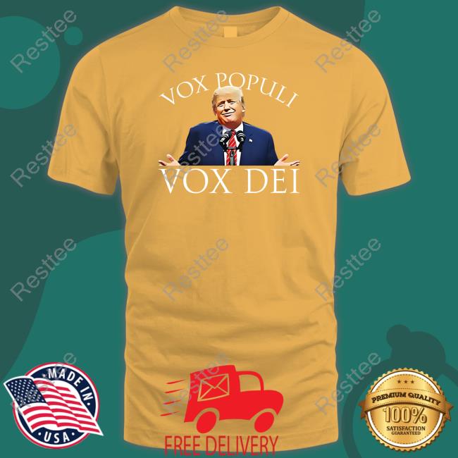 Donald Trump Jr Shop Vox Populi Vox Dei Shirts