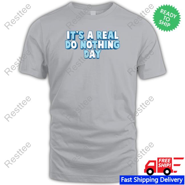 Official It's A Real Do Nothing Day Hoodie