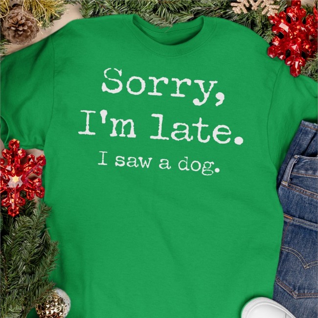 Sorry I'm Late I Saw A Dog Shirt Ricky Gervais Nic Nolan