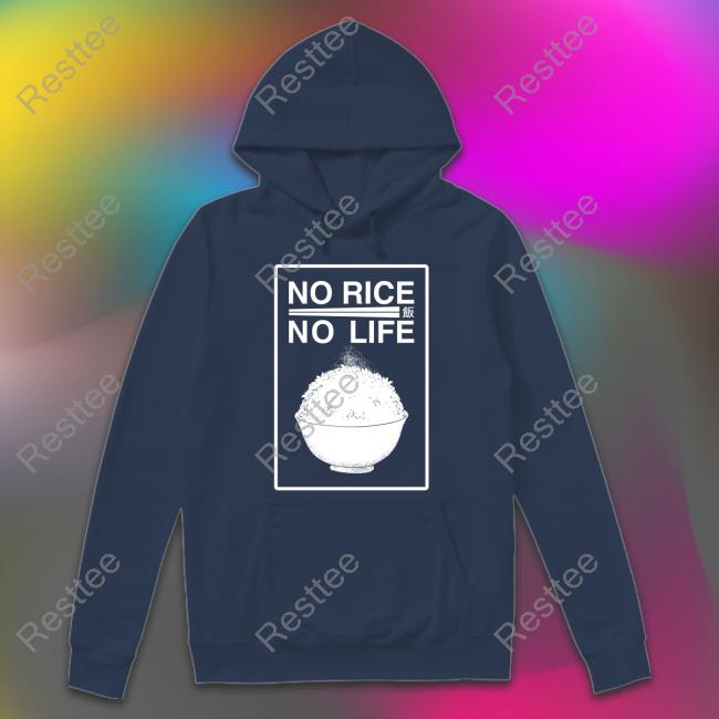 No Rice No Life Hoodie Buffbunnymika No Rice No Life Shirt Nomsco