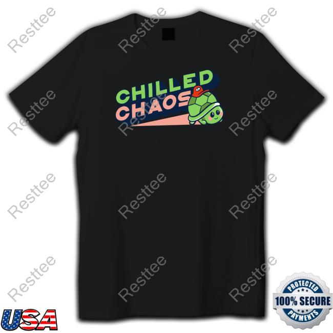 Chilledchaos Merch Chilled Chaos Tee