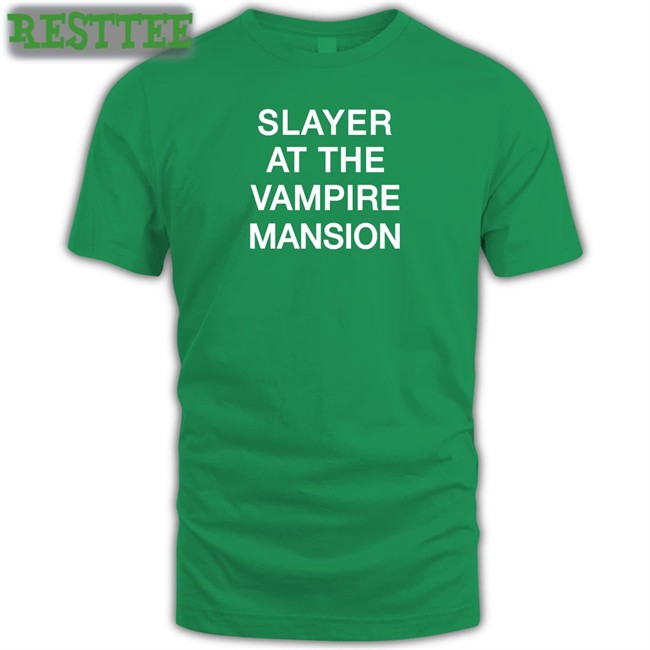 Slayer At The Vampire Mansion Shirts