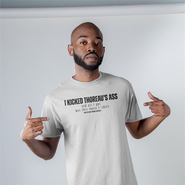 Kick Thoreau's Ass T Shirt