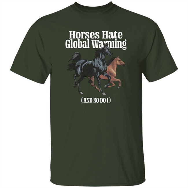 Caucasian James Merch Horse Hate Global Warming Shirt