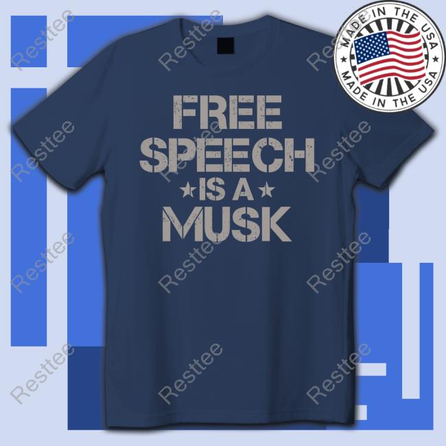 Free Speech Is A Musk Long Sleeve T Shirt