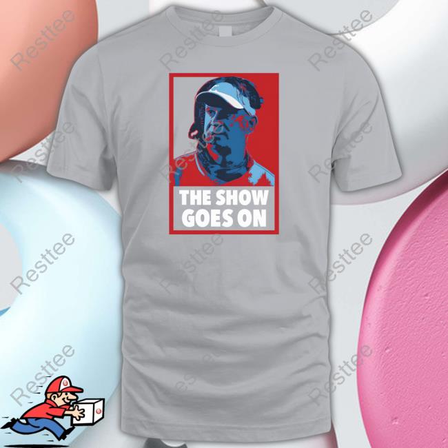 The Show Goes On Tee Barstool Sports