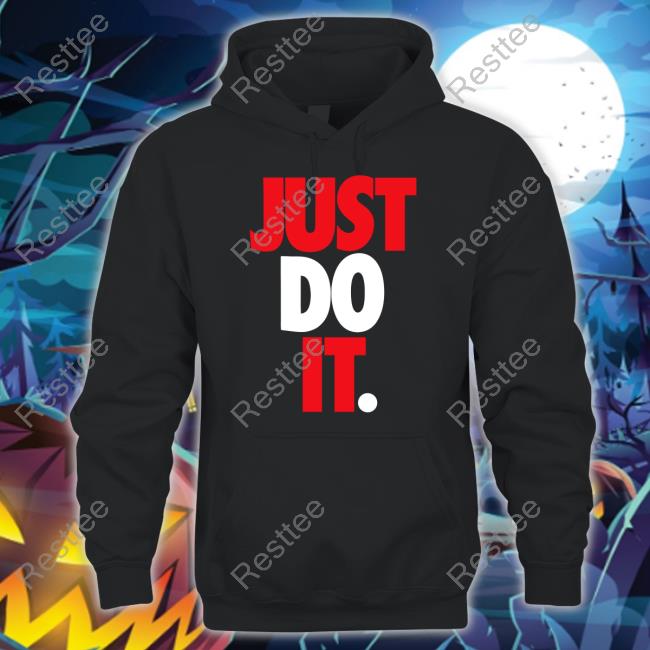 Just Do It Tee Shirt