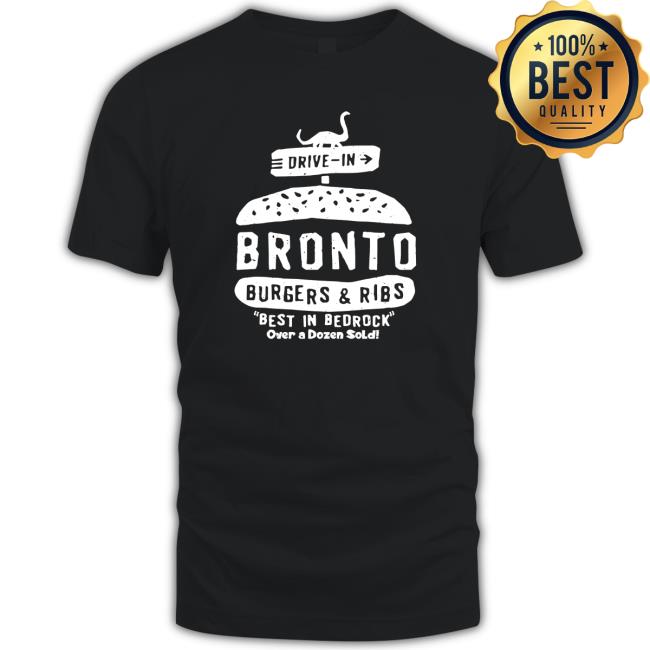 Bronto Burgers and Ribs best in bedrock TShirts