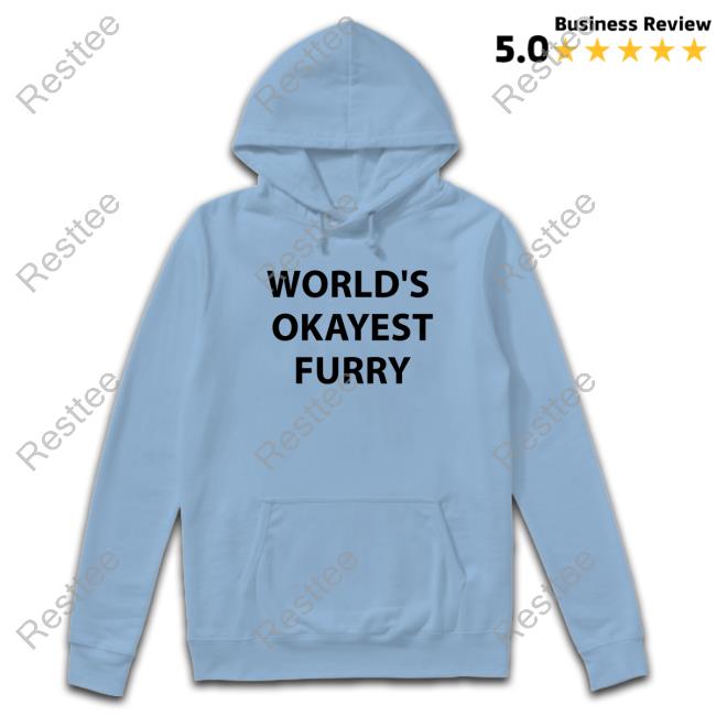 World's Okayest Furry T-Shirt World's Okayest Furry T-Shirt Monstrousonmain