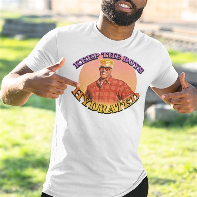 Keep The Boys Hydrated T Shirt