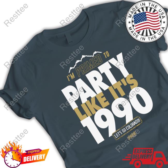 Primed to Party Like It's 1990 T-Shirt for Colorado College Fans Shirts Official Primed to Party Like It's 1990 T-Shirt for Colorado College Fans Shirt