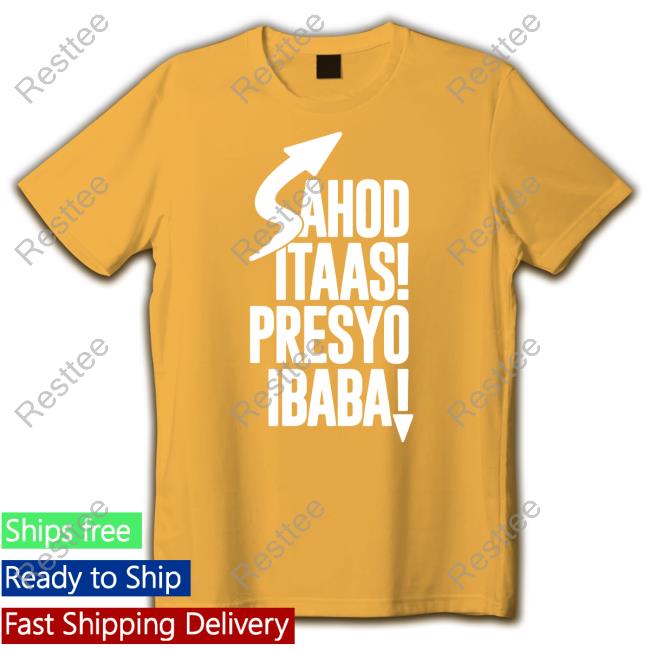 Sahod Itaas Presyo Ibaba Shirt Tambisan Sa Sining Hat Sahod Itaas Presyo Ibaba T Shirt