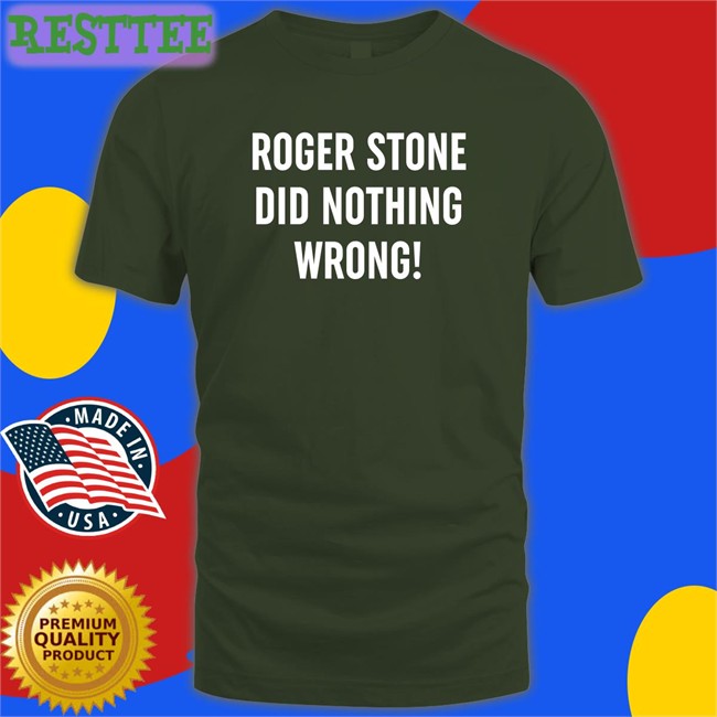 Patriot Takes Roger Stone Did Nothing Wrong Original Unisex Hoodies Shirt Black Patriottakes Patriot Takes Roger Stone Did Nothing Wrong Classic Shirts Patriottakes