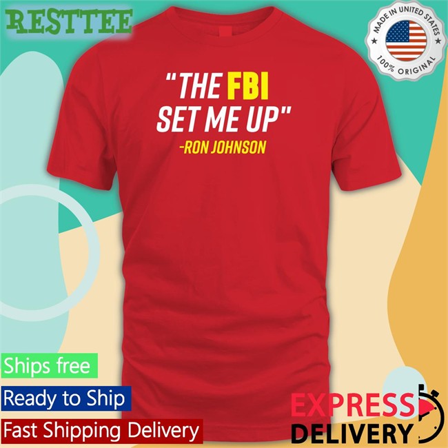 Ron Johnson The FBI Set Me Up Long Sleeve Tee Mandela Barnes Merch Ron Johnson The FBI Set Me Up Tee Shirt Mandela Barnes Merch
