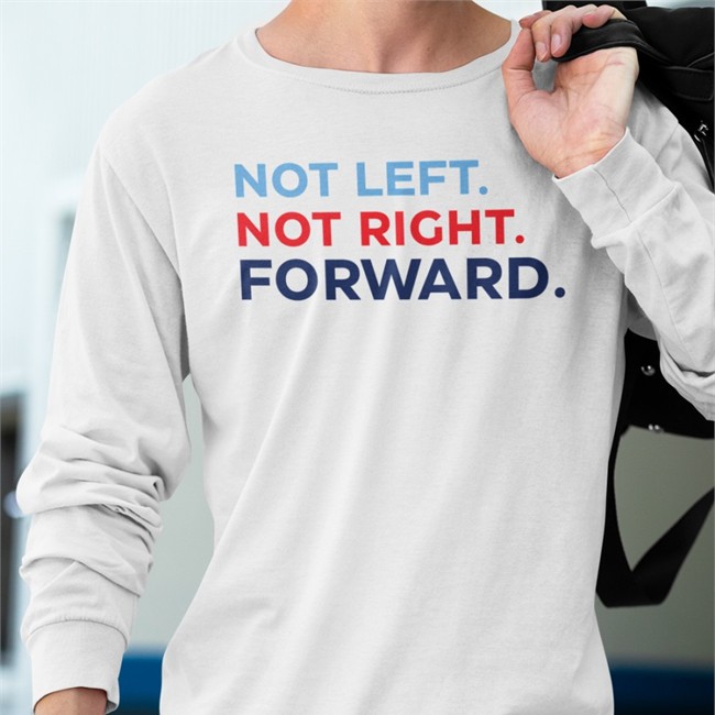 Not Left Not Right Forward Long Sleeve T Shirt