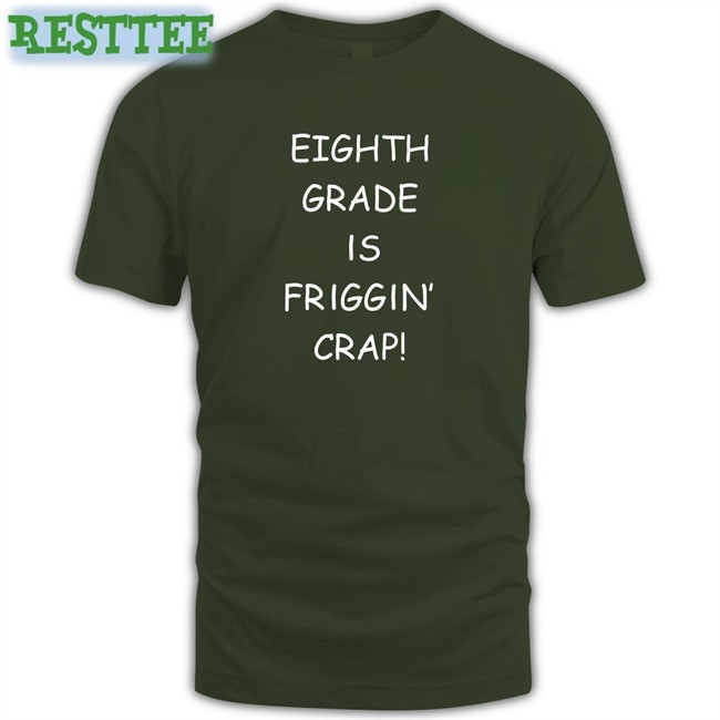 Tom Eighth Grade Is Friggin Crap Tee Shirts Tom Eighth Grade Is Friggin Crap Long Sleeve Tee