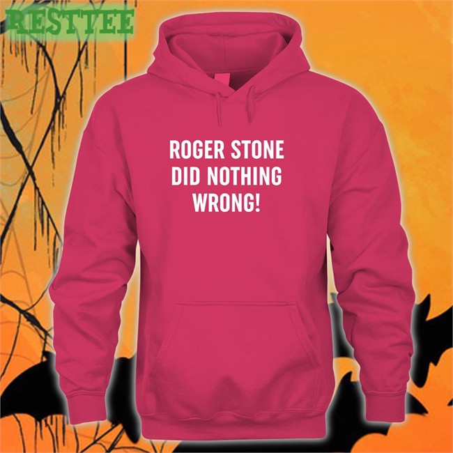 Patriot Takes Roger Stone Did Nothing Wrong Original Unisex Hoodies Shirt Black Patriottakes Roger Stone Did Nothing Wrong T-Shirt
