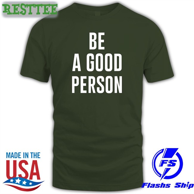 Be A Good Person Hooded Sweatshirt