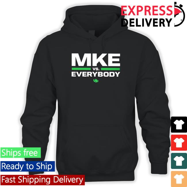 Mke vs. everybody Shirt