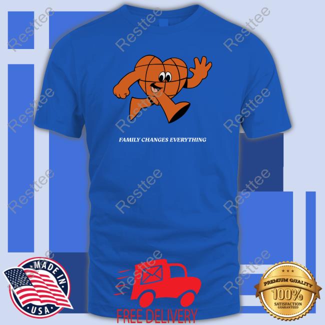 Family Changes Everything Shirt The Family Collection The Family Collection Shop Family Changes Everything Shirt Arturo Torres T-Shiirt