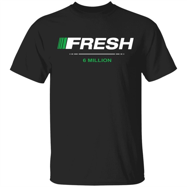 Fresh 6 Mil Merch T Shirt