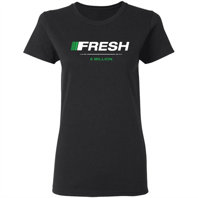 Fresh 6 Mil Merch T Shirt Fresh 6 Mil Merch T Shirt