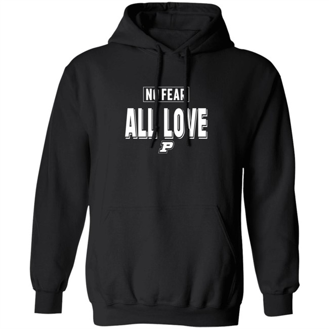 Purdue Sports Hooded Sweatshirt No Fear All Love Hoodie We Just Lunch Football to Do No Fear All Love Hooded Sweatshirt No Fear All Love For You As A Special Gift Wear Thai Hoodie Now