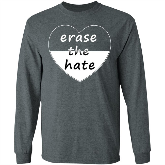 Erase The Hate T Shirt Erase The Hate T Shirt