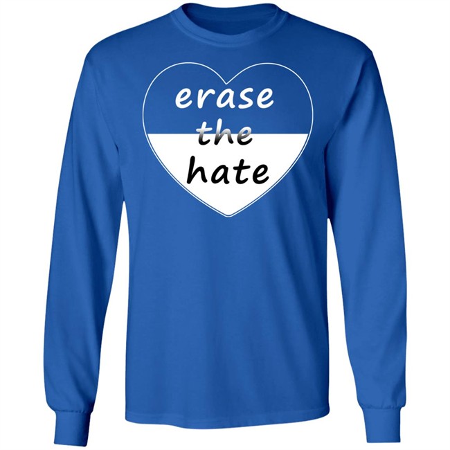 Erase The Hate T Shirt Erase The Hate T Shirt