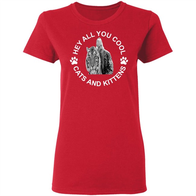 Tiger king hey all you cool cats and kittens shirt design with sayings Tiger king hey all you cool cats and kittens shirt design with sayings