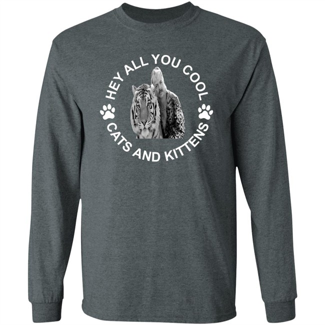 Tiger king hey all you cool cats and kittens shirt design with sayings Tiger king hey all you cool cats and kittens shirt design with sayings
