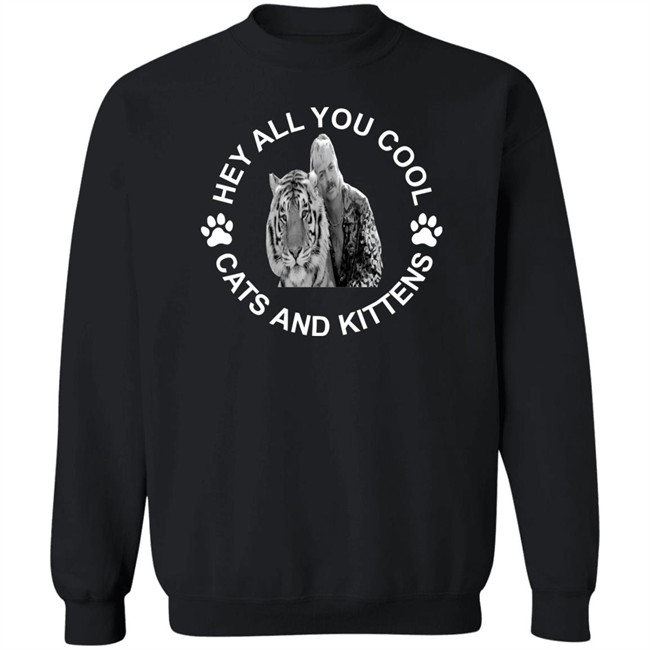 Tiger king hey all you cool cats and kittens shirt design with sayings Tiger king hey all you cool cats and kittens shirt design with sayings