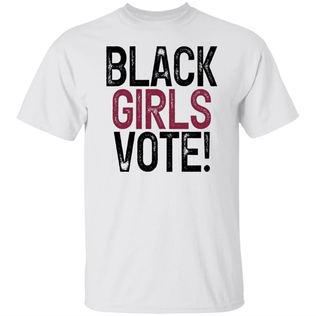 Black Girls Vote Shirt